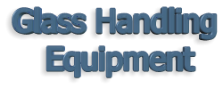 Glass Handling  Equipment