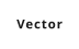 Vector