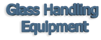 Glass Handling  Equipment