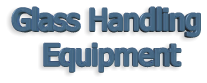 Glass Handling  Equipment